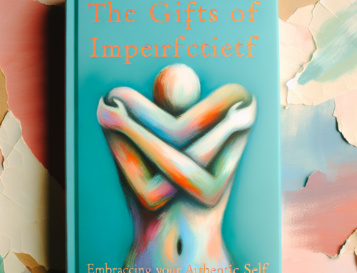 Brené Brown’s The Gifts of Imperfection: Embracing Your Authentic Self